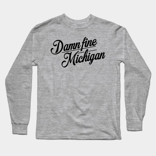 Damn Fine Michigan Long Sleeve T-Shirt by sadsquatch